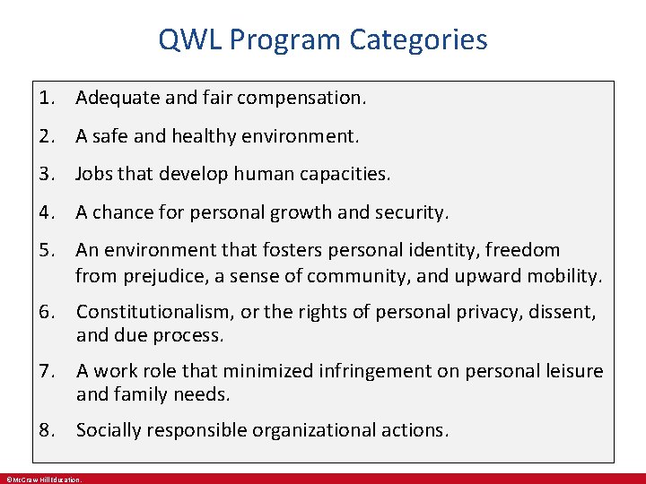 QWL Program Categories 1. Adequate and fair compensation. 2. A safe and healthy environment.
