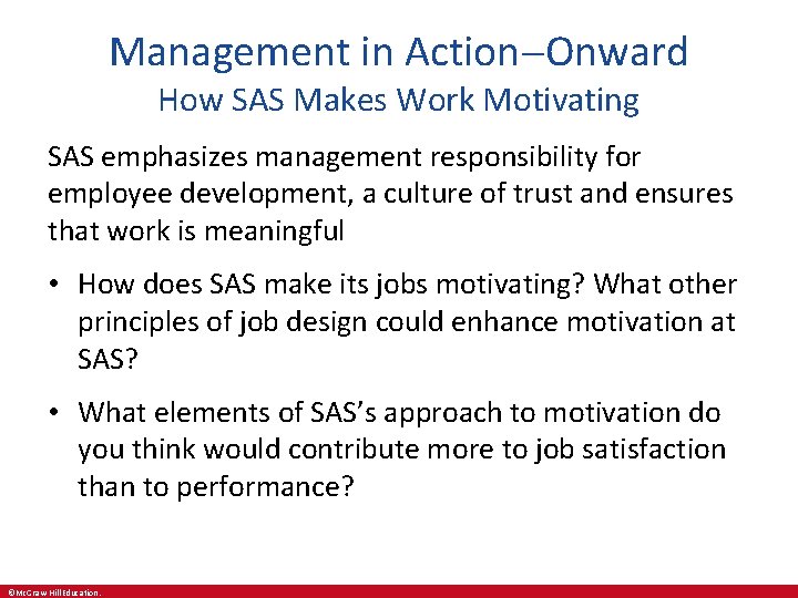 Management in Action Onward How SAS Makes Work Motivating SAS emphasizes management responsibility for