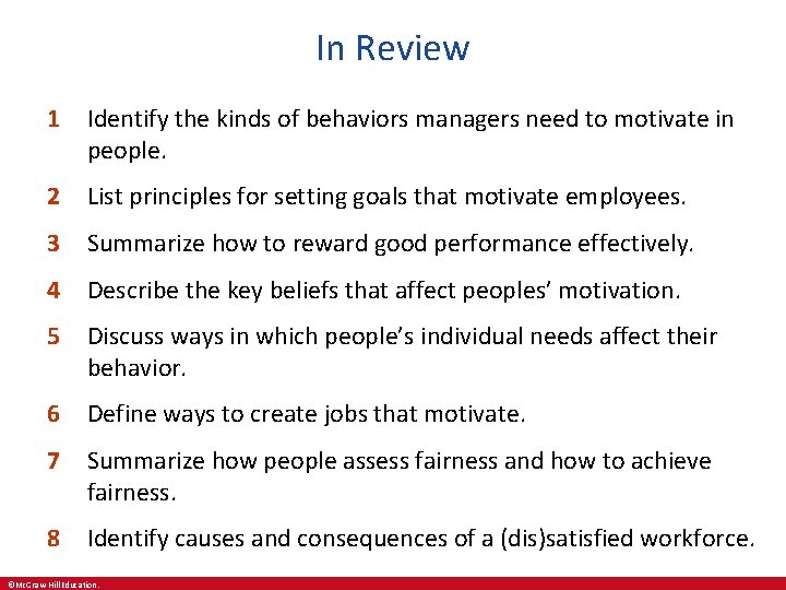 In Review 1 Identify the kinds of behaviors managers need to motivate in people.