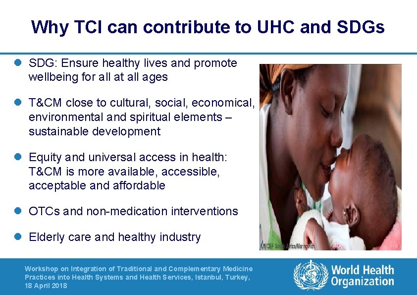 Why TCI can contribute to UHC and SDGs l SDG: Ensure healthy lives and