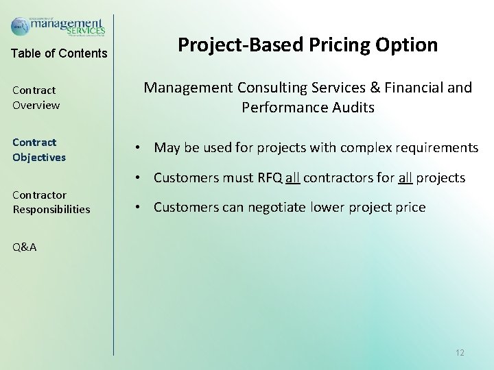 Table of Contents Project-Based Pricing Option Contract Overview Management Consulting Services & Financial and