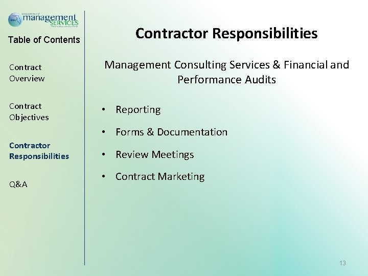 Table of Contents Contractor Responsibilities Contract Overview Management Consulting Services & Financial and Performance