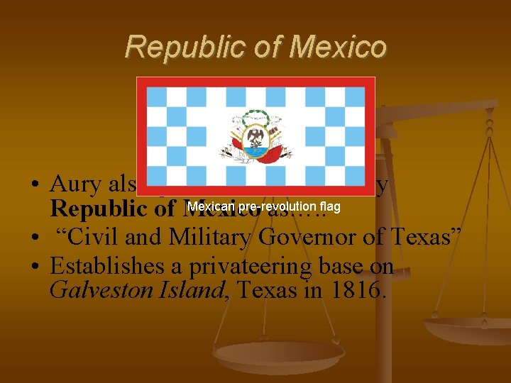 Republic of Mexico • Aury also gets Commissioned by Mexican pre-revolution Republic of Mexico