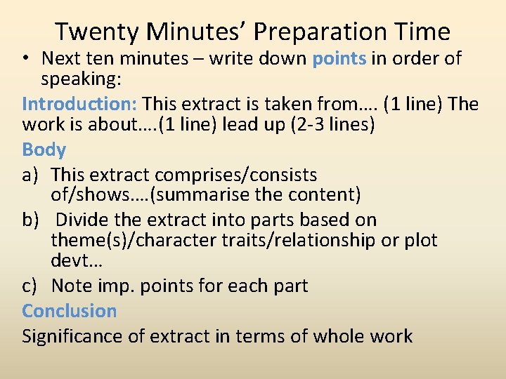 Twenty Minutes’ Preparation Time • Next ten minutes – write down points in order