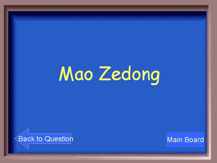 Mao Zedong Back to Question Main Board 