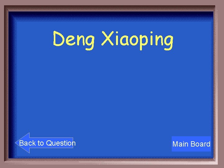 Deng Xiaoping Back to Question Main Board 