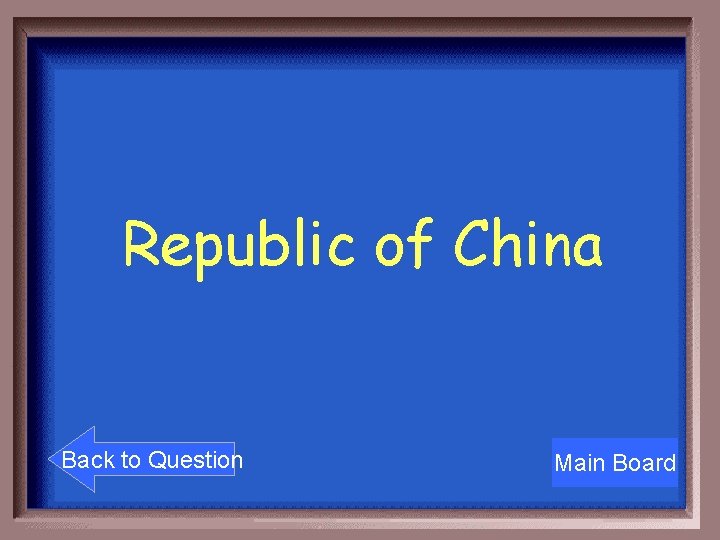 Republic of China Back to Question Main Board 