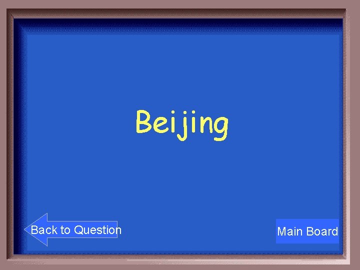Beijing Back to Question Main Board 