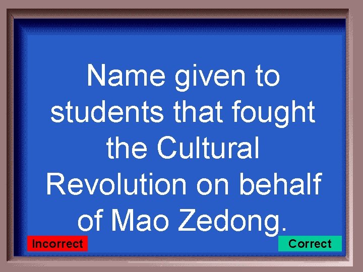 Name given to students that fought the Cultural Revolution on behalf of Mao Zedong.
