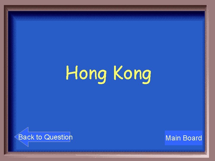 Hong Kong Back to Question Main Board 