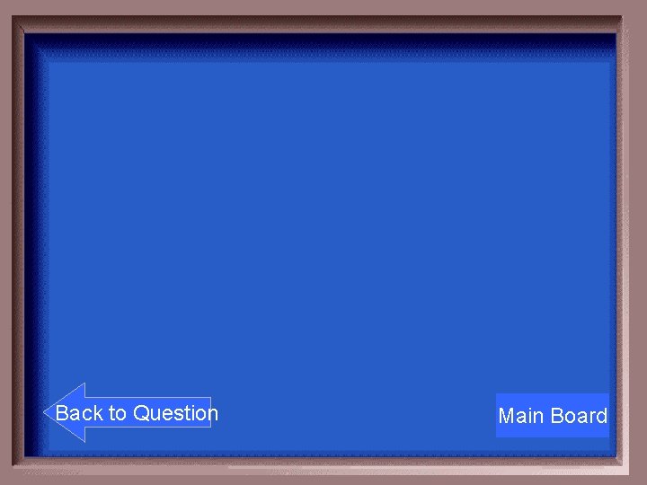 Back to Question Main Board 