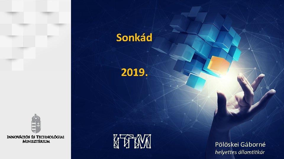 Sonkád 2019. Pölöskei Gáborné helyettes államtitkár 