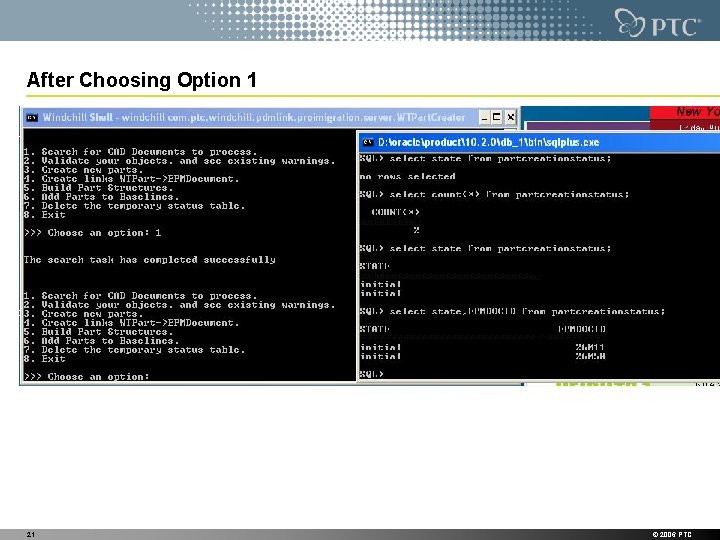 After Choosing Option 1 21 © 2006 PTC After Choosing Option 1 21 © 2006 PTC