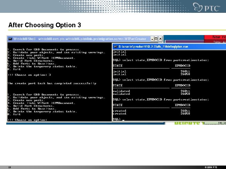 After Choosing Option 3 23 © 2006 PTC After Choosing Option 3 23 © 2006 PTC