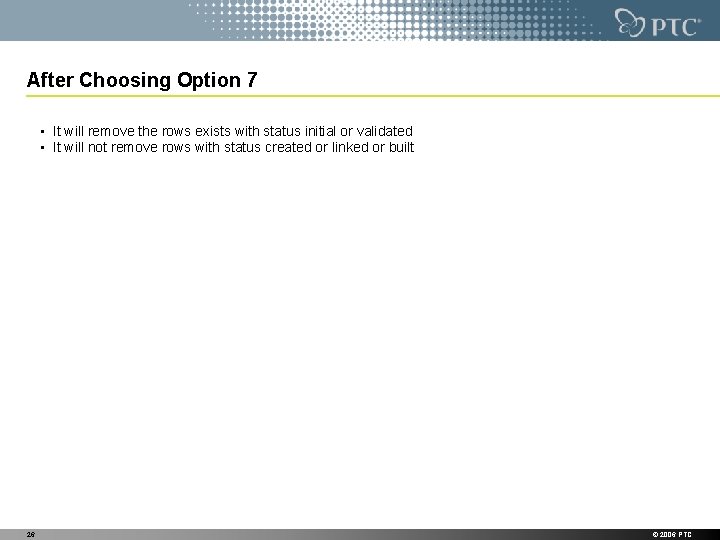 After Choosing Option 7 • It will remove the rows exists with status initial After Choosing Option 7 • It will remove the rows exists with status initial
