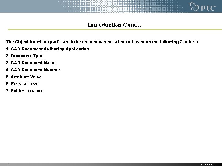 Introduction Cont… The Object for which part’s are to be created can be selected Introduction Cont… The Object for which part’s are to be created can be selected