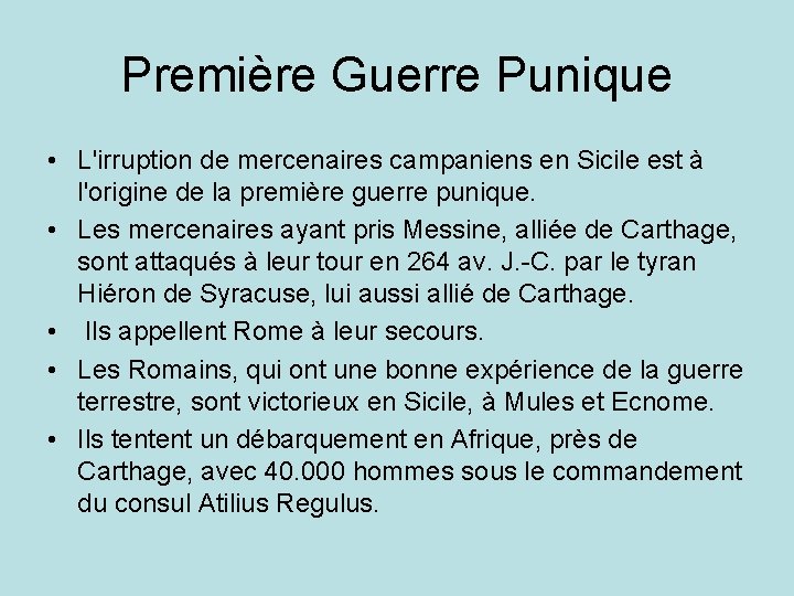 Première Guerre Punique • L'irruption de mercenaires campaniens en Sicile est à l'origine de