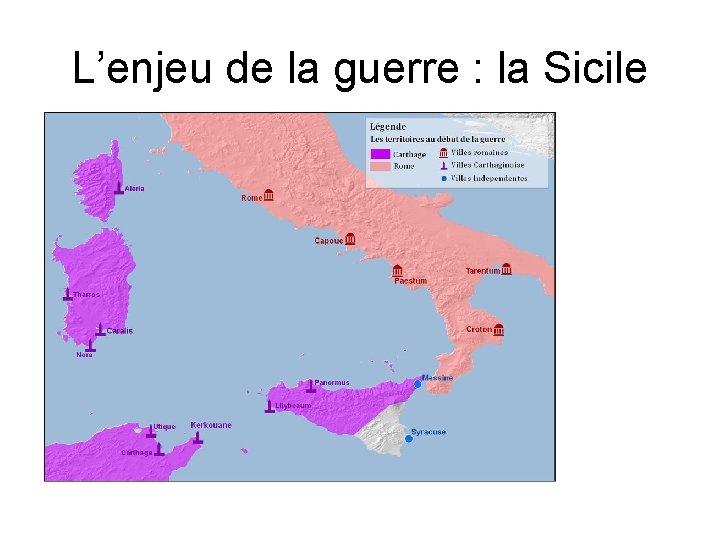 L’enjeu de la guerre : la Sicile 