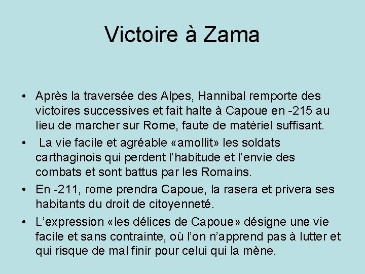Victoire à Zama • Après la traversée des Alpes, Hannibal remporte des victoires successives