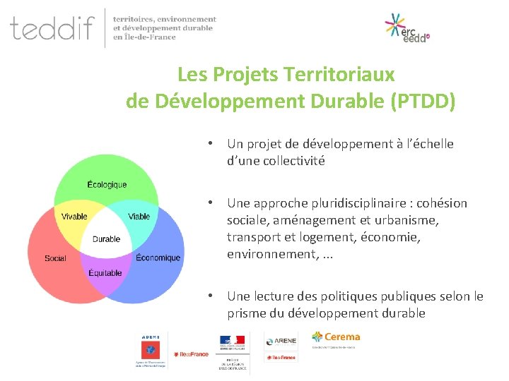 Les Projets Territoriaux de Développement Durable (PTDD) • Un projet de développement à l’échelle