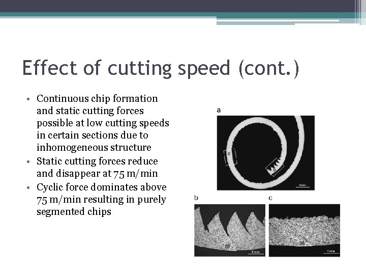 Characteristics of cutting forces and chip formation in