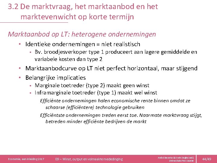 3. 2 De marktvraag, het marktaanbod en het marktevenwicht op korte termijn Marktaanbod op