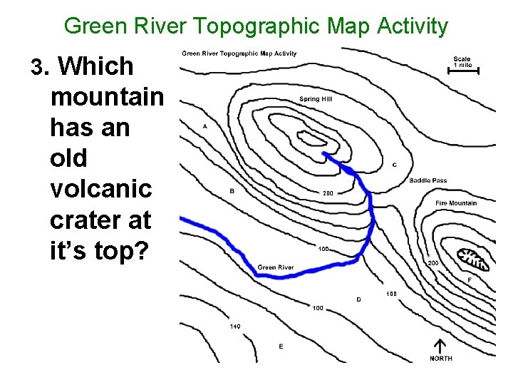 Green River Topographic Map Activity 3. Which mountain has an old volcanic crater at