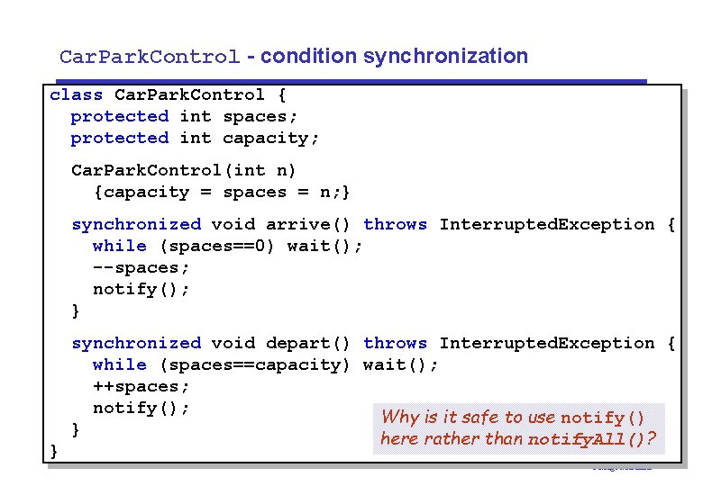 Car. Park. Control - condition synchronization class Car. Park. Control { protected int spaces;