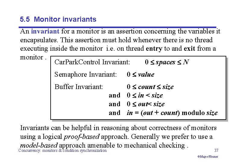 5. 5 Monitor invariants An invariant for a monitor is an assertion concerning the