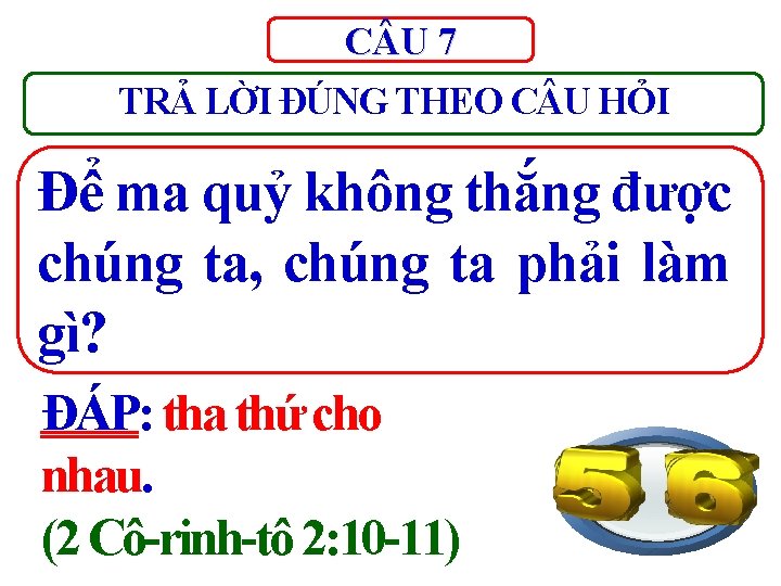 C U 7 TRẢ LỜI ĐÚNG THEO C U HỎI Để ma quỷ không