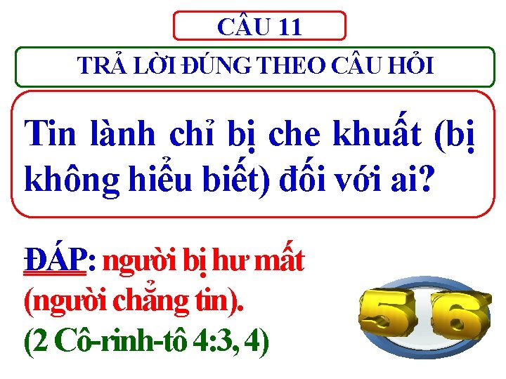 C U 11 TRẢ LỜI ĐÚNG THEO C U HỎI Tin lành chỉ bị C U 11 TRẢ LỜI ĐÚNG THEO C U HỎI Tin lành chỉ bị