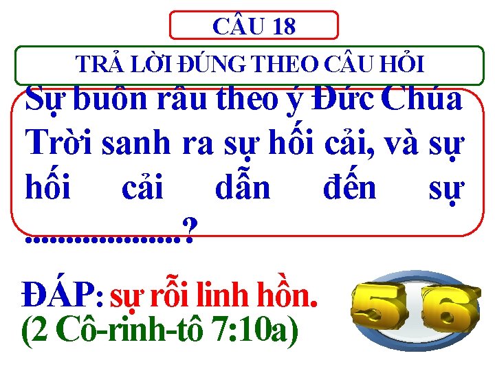 C U 18 TRẢ LỜI ĐÚNG THEO C U HỎI Sự buồn rầu theo C U 18 TRẢ LỜI ĐÚNG THEO C U HỎI Sự buồn rầu theo