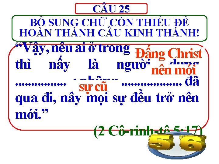 C U 25 BỔ SUNG CHỮ CÒN THIẾU ĐỂ HOÀN THÀNH C U KINH