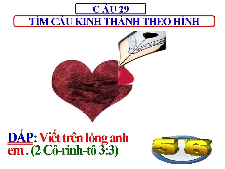 C U 29 TÌM C U KINH THÁNH THEO HÌNH ĐÁP: Viết trên lòng