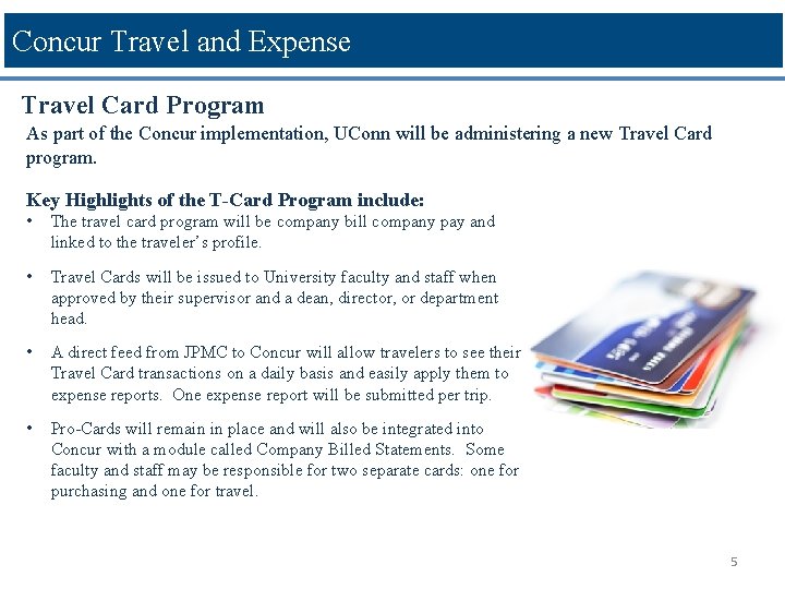 Concur Travel and Expense Travel Card Program As part of the Concur implementation, UConn Concur Travel and Expense Travel Card Program As part of the Concur implementation, UConn