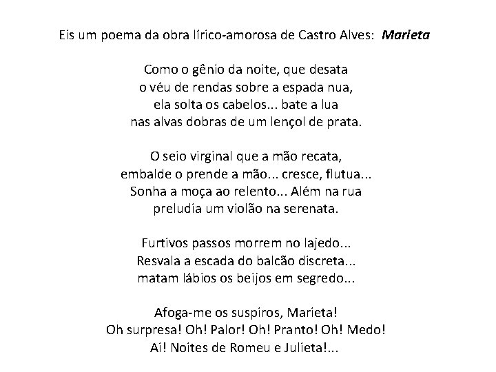 Eis um poema da obra lírico-amorosa de Castro Alves: Marieta Como o gênio da