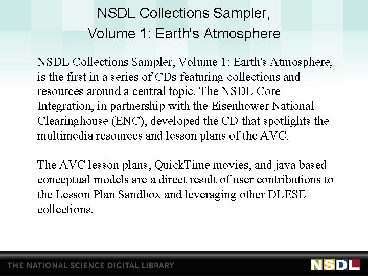 NSDL Collections Sampler, Volume 1: Earth's Atmosphere, is the first in a series of