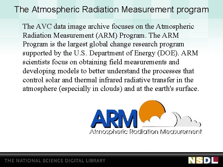 The Atmospheric Radiation Measurement program The AVC data image archive focuses on the Atmospheric