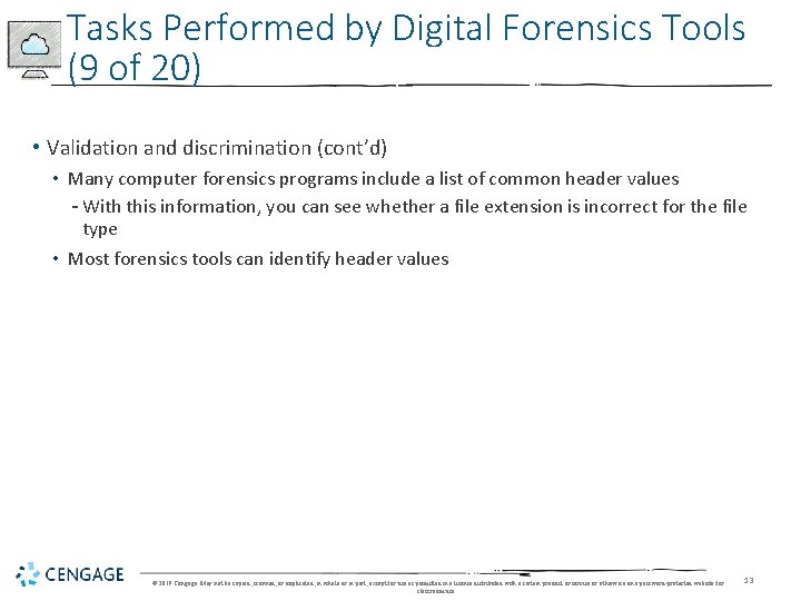 Tasks Performed by Digital Forensics Tools (9 of 20) • Validation and discrimination (cont’d)