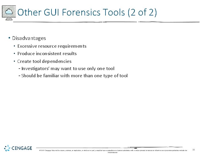 Other GUI Forensics Tools (2 of 2) • Disadvantages • Excessive resource requirements •