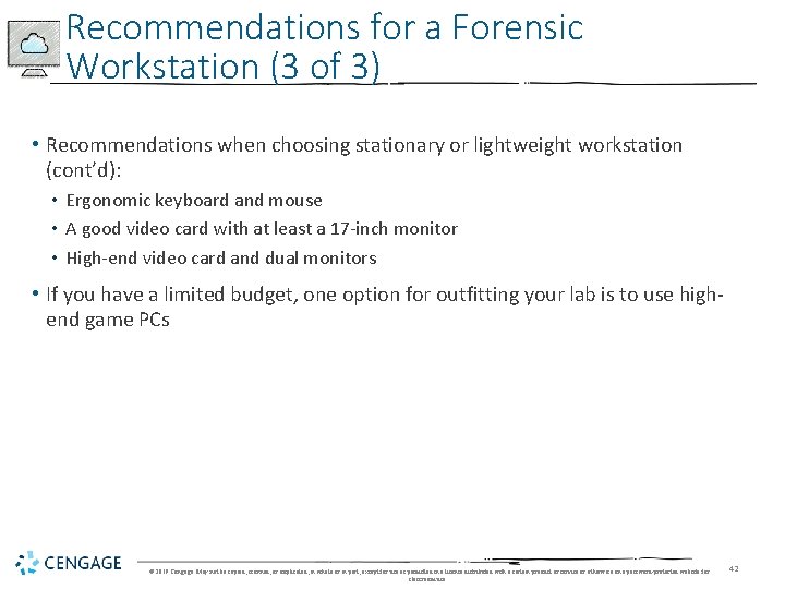Recommendations for a Forensic Workstation (3 of 3) • Recommendations when choosing stationary or