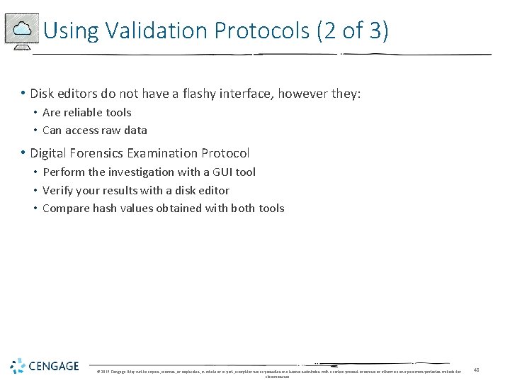 Using Validation Protocols (2 of 3) • Disk editors do not have a flashy