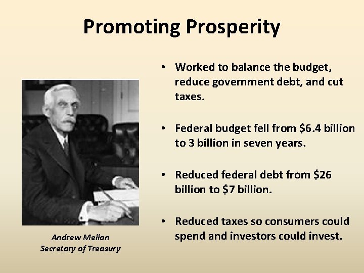 Promoting Prosperity • Worked to balance the budget, reduce government debt, and cut taxes.