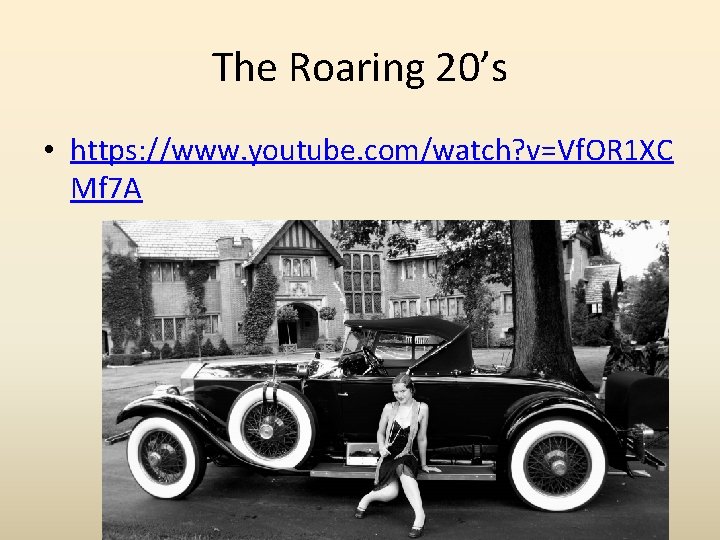 The Roaring 20’s • https: //www. youtube. com/watch? v=Vf. OR 1 XC Mf 7