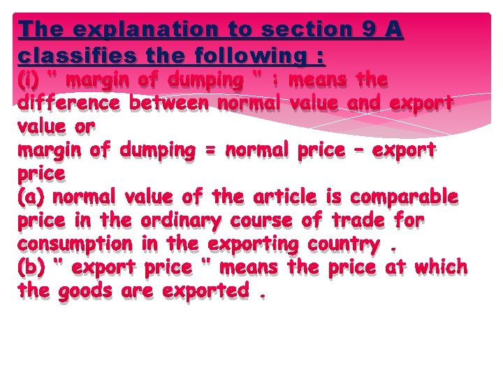 The explanation to section 9 A classifies the following : (i) ‘’ margin of