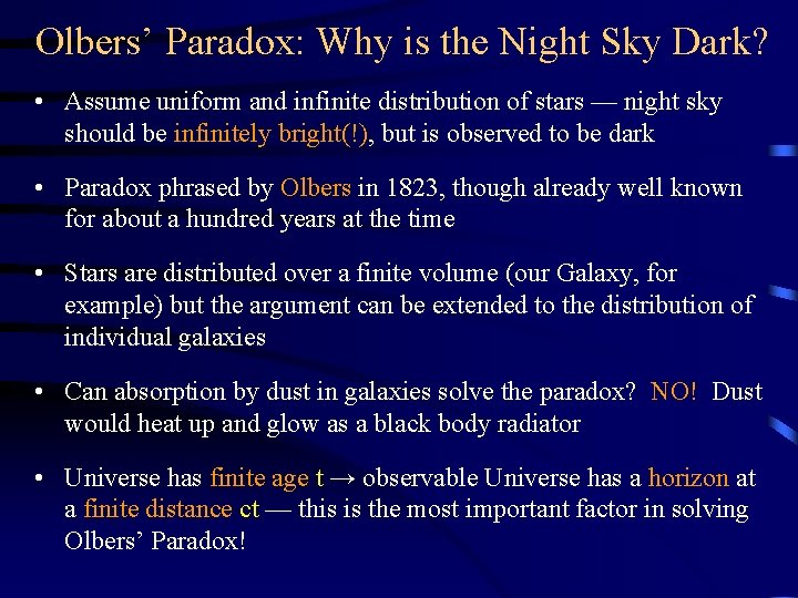 Olbers’ Paradox: Why is the Night Sky Dark? • Assume uniform and infinite distribution