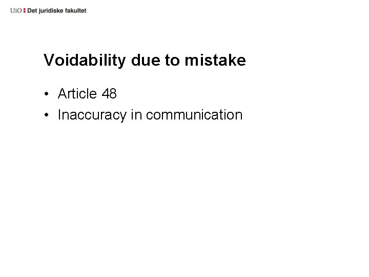 Voidability due to mistake • Article 48 • Inaccuracy in communication 