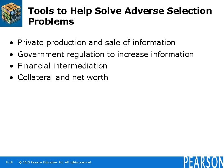 Tools to Help Solve Adverse Selection Problems • Private production and sale of information