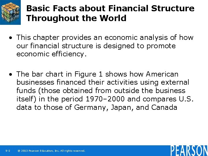 Basic Facts about Financial Structure Throughout the World • This chapter provides an economic