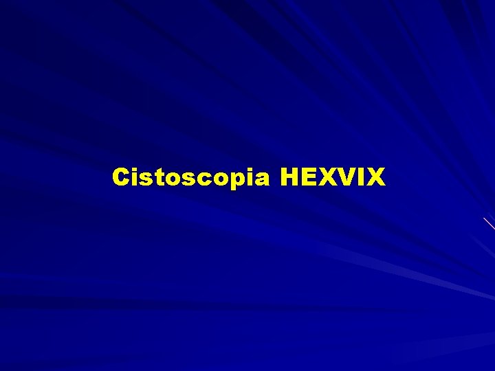 Cistoscopia HEXVIX 